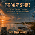 The Coast Is Home, coastal outlaw country album by Bobby Bryan Goodwin, album cover